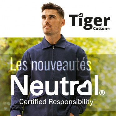 Nouveautés Neutral & Tiger
